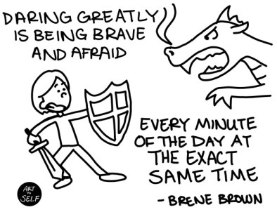 "You can still be afraid and act bravely."